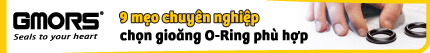 Hướng dẫn lựa chọn gioăng O-Ring: 9 mẹo chuyên nghiệp giúp lựa chọn giải pháp gioăng làm kín phù hợp